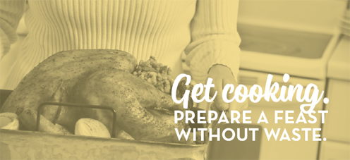 Get cooking.  Prepare a feast without waste.